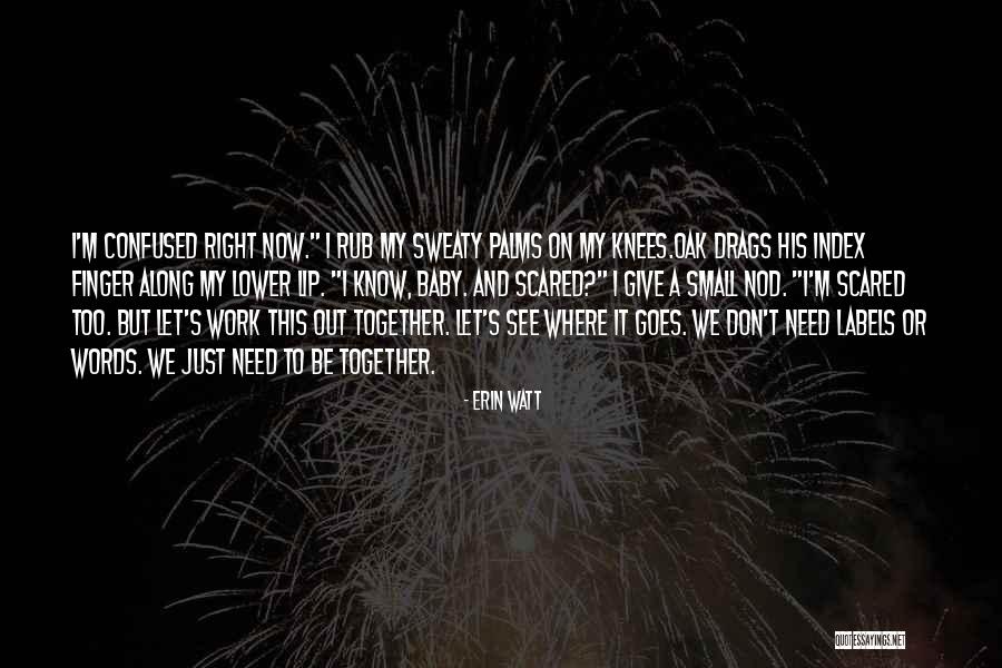 Give Up Labels Quotes By Erin Watt