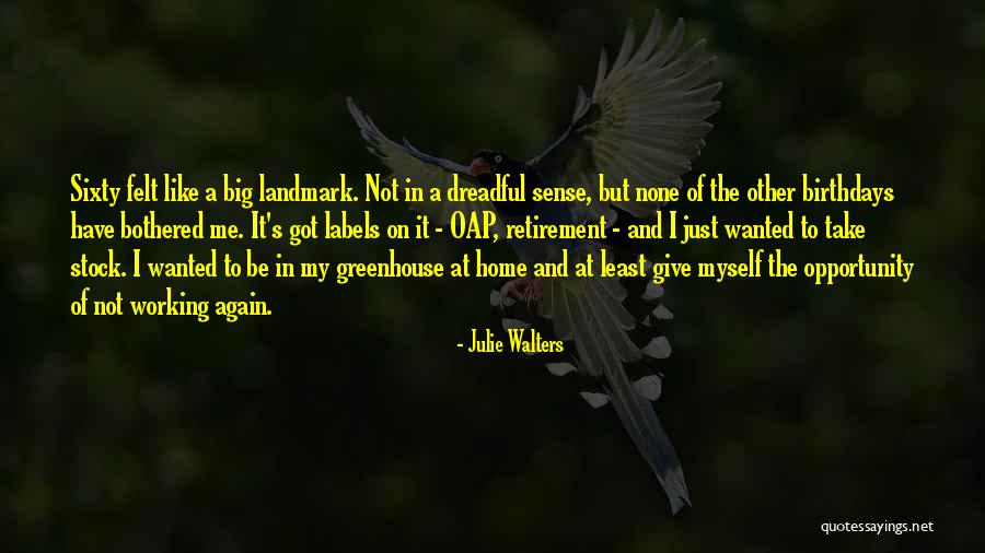 Give Up Labels Quotes By Julie Walters