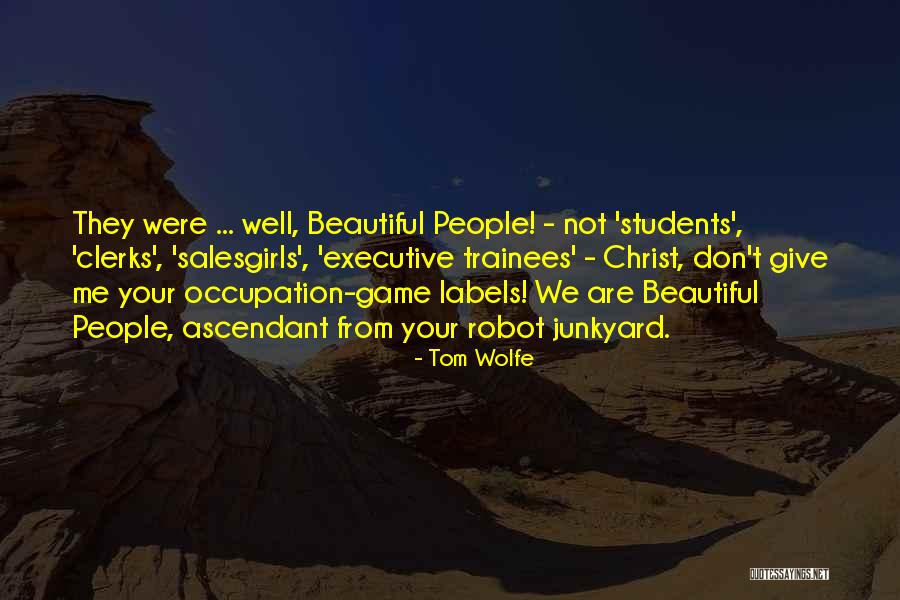 Give Up Labels Quotes By Tom Wolfe