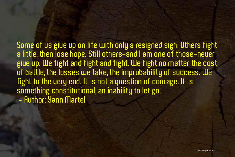 Give Up On Life Quotes By Yann Martel