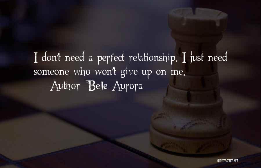 Give Up On Relationship Quotes By Belle Aurora