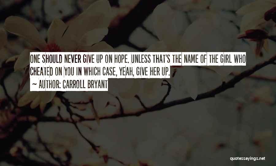 Give Up On Relationship Quotes By Carroll Bryant