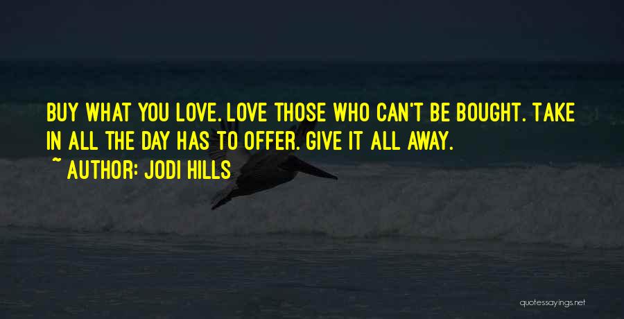 Give Up On Someone You Love Quotes By Jodi Hills