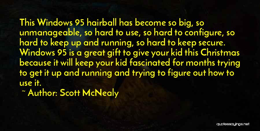 Give Up Or Keep Trying Quotes By Scott McNealy