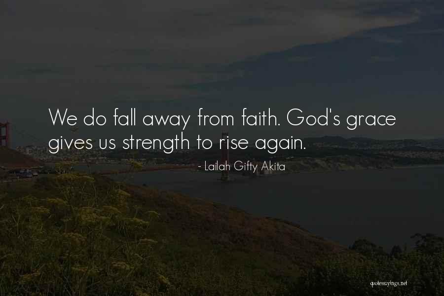 Give Up Strength Quotes By Lailah Gifty Akita Give Up Strength Quotes By Lailah Gifty Akita