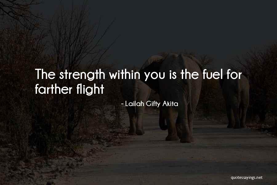 Give Up Strength Quotes By Lailah Gifty Akita Give Up Strength Quotes By Lailah Gifty Akita