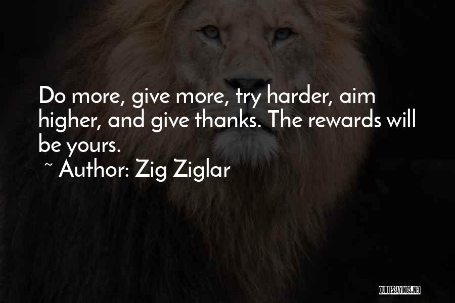 Give Up Try Harder Quotes By Zig Ziglar