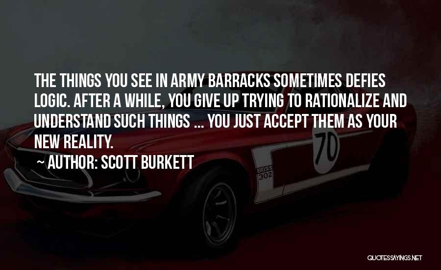 Give Up Trying Quotes By Scott Burkett