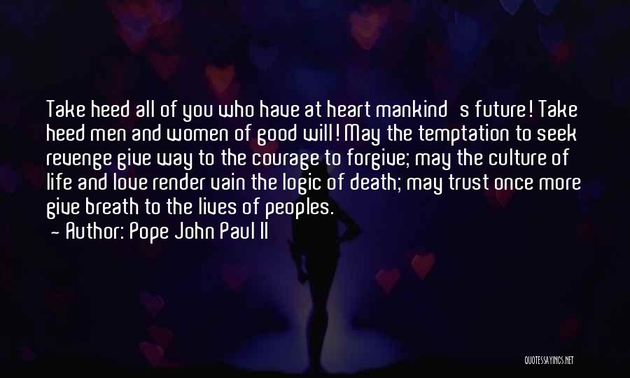 Give Way Love Quotes By Pope John Paul II