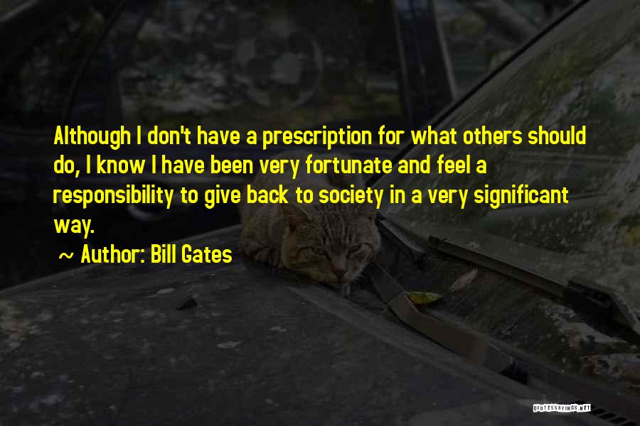 Give Way To Others Quotes By Bill Gates