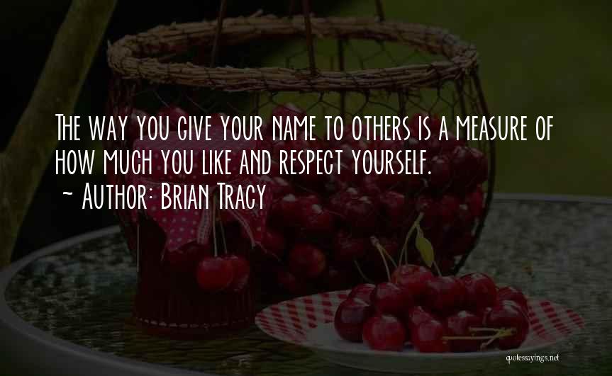 Give Way To Others Quotes By Brian Tracy