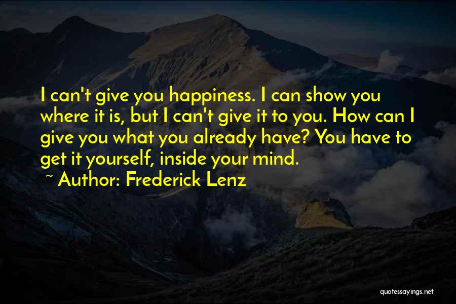 Give What You Get Quotes By Frederick Lenz