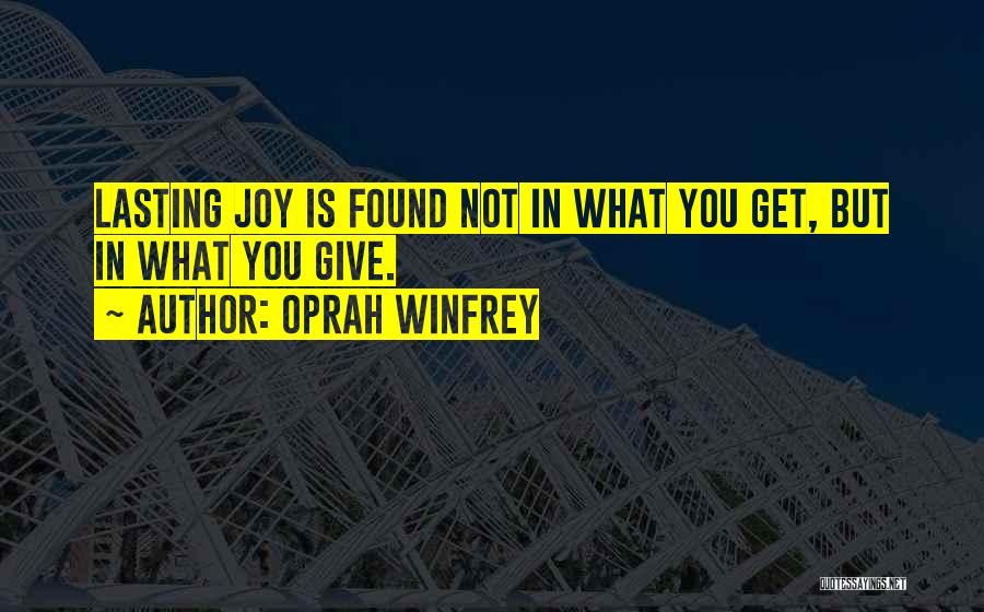 Give What You Get Quotes By Oprah Winfrey