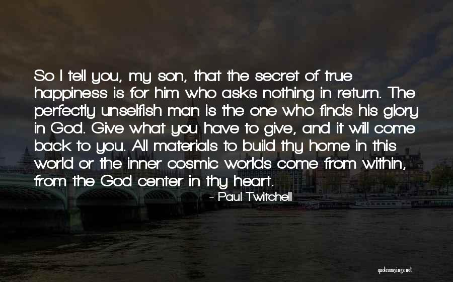Give You My Heart Quotes By Paul Twitchell Give You My Heart Quotes By Paul Twitchell