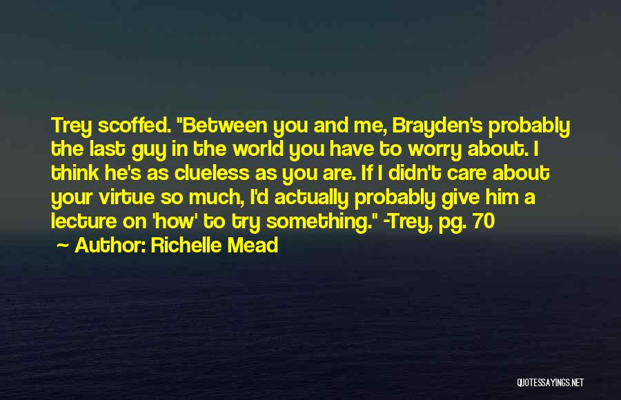 Give You Something To Think About Quotes By Richelle Mead