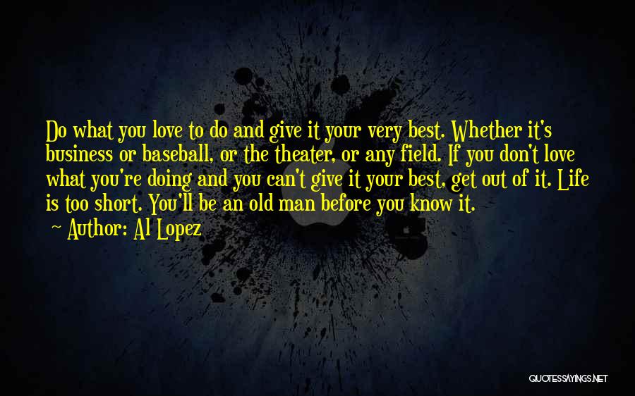 Give Your Best Love Quotes By Al Lopez