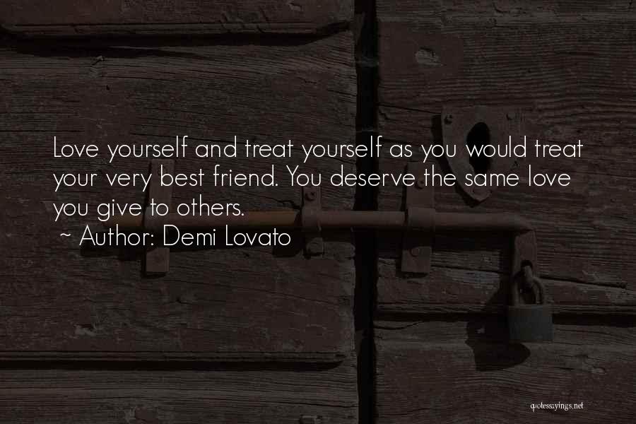 Give Your Best Love Quotes By Demi Lovato