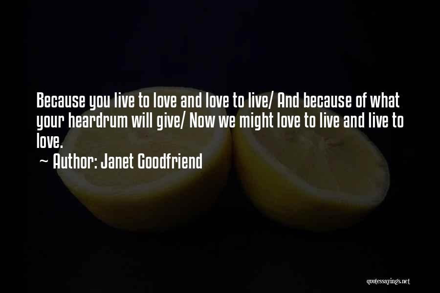 Give Your Best Love Quotes By Janet Goodfriend