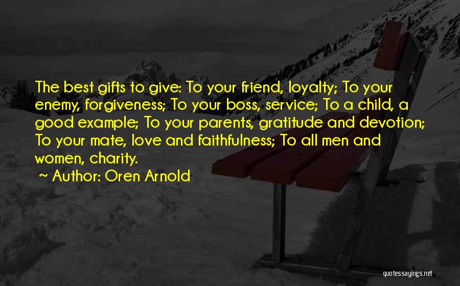 Give Your Best Love Quotes By Oren Arnold