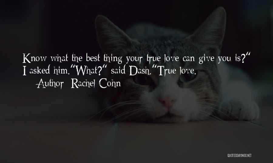 Give Your Best Love Quotes By Rachel Cohn