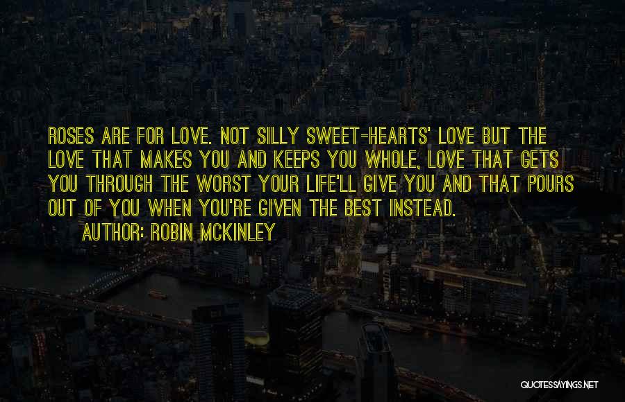Give Your Best Love Quotes By Robin McKinley