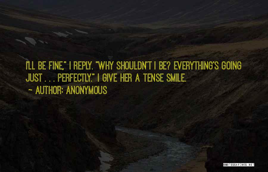 Give Your Best Smile Quotes By Anonymous