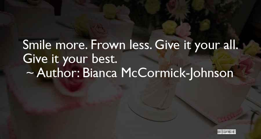 Give Your Best Smile Quotes By Bianca McCormick-Johnson