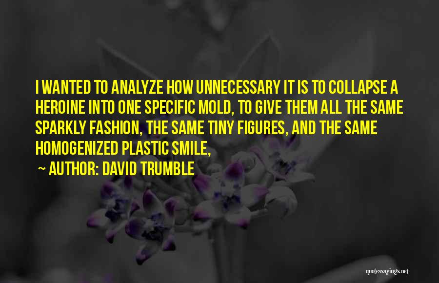 Give Your Best Smile Quotes By David Trumble