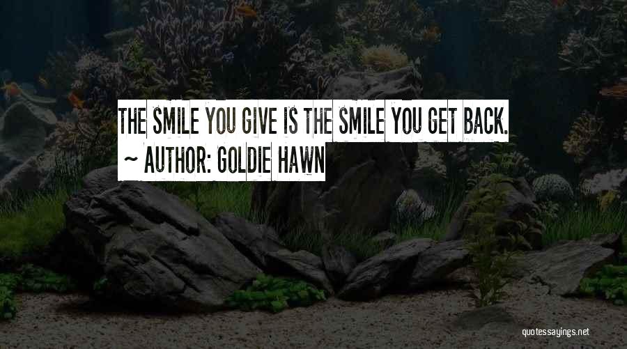 Give Your Best Smile Quotes By Goldie Hawn