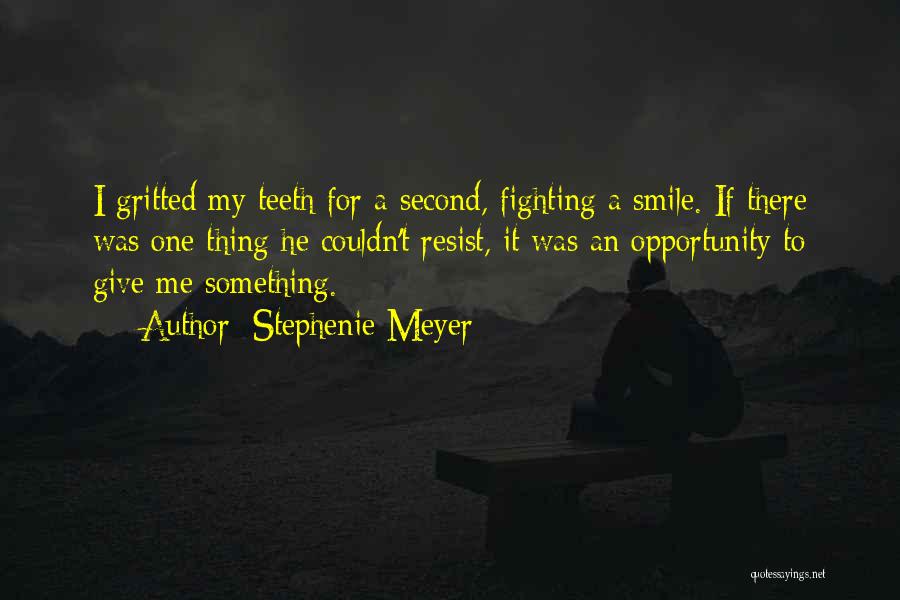 Give Your Best Smile Quotes By Stephenie Meyer