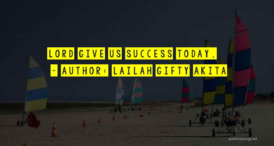 Give Your Best Today Quotes By Lailah Gifty Akita