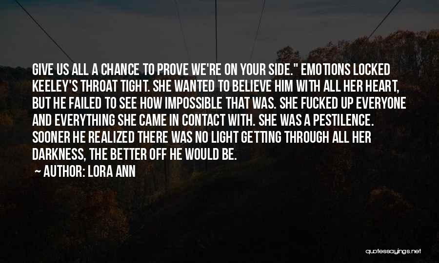 Give Your Heart A Chance Quotes By Lora Ann