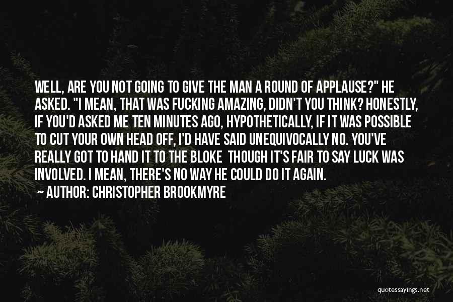 Give Your Man Head Quotes By Christopher Brookmyre
