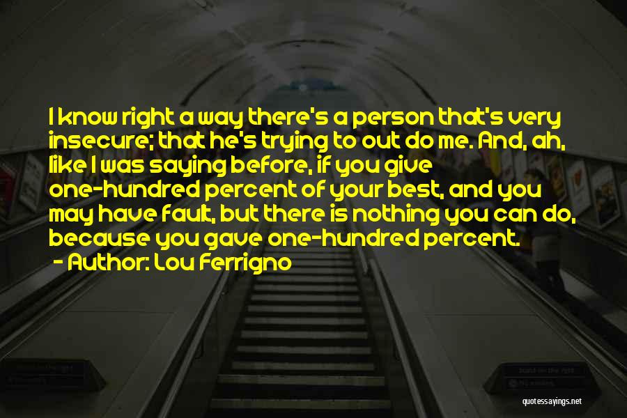 Give Your Very Best Quotes By Lou Ferrigno