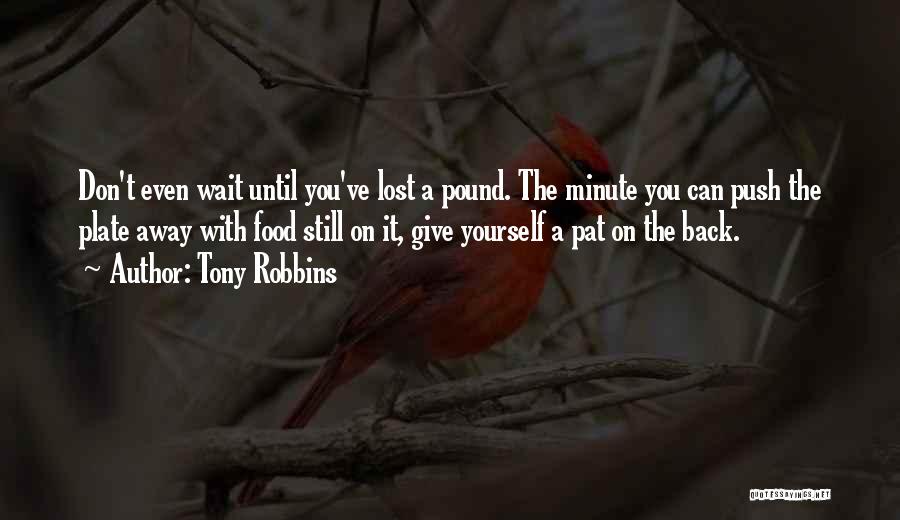 Give Yourself A Pat On The Back Quotes By Tony Robbins