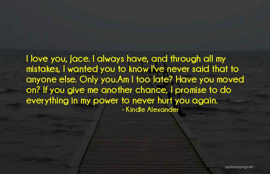 Give Yourself Another Chance Quotes By Kindle Alexander Give Yourself Another Chance Quotes By Kindle Alexander