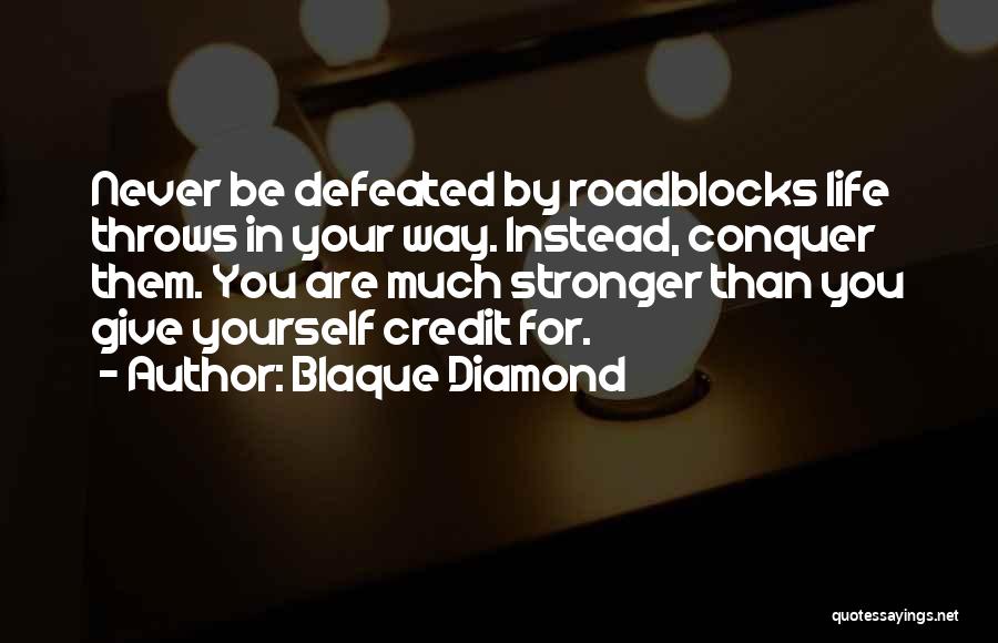 Give Yourself Credit Quotes By Blaque Diamond