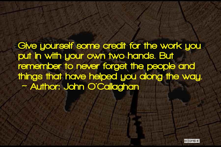 Give Yourself Some Credit Quotes By John O'Callaghan