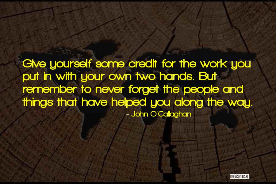 Give Yourself Some Credit Quotes By John O'Callaghan