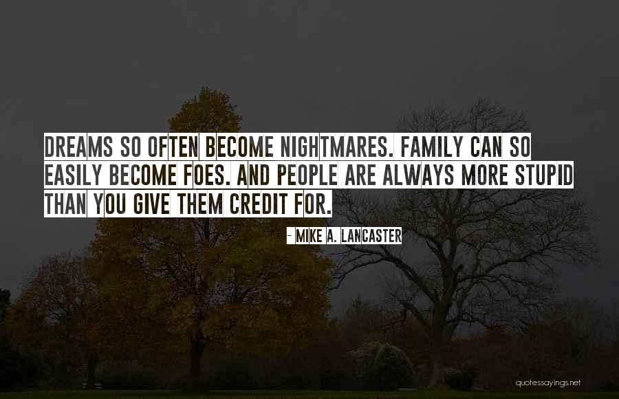 Give Yourself Some Credit Quotes By Mike A. Lancaster