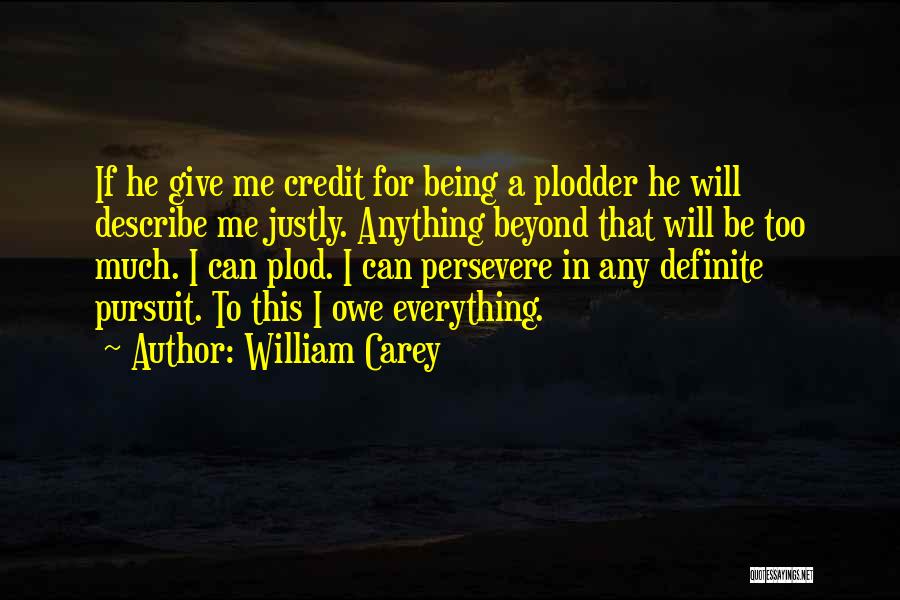 Give Yourself Some Credit Quotes By William Carey