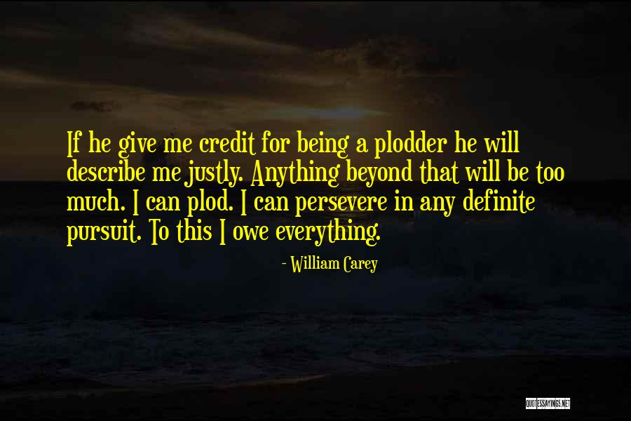 Give Yourself Some Credit Quotes By William Carey