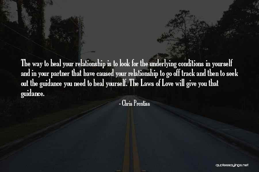 Give Yourself The Love You Seek Quotes By Chris Prentiss Give Yourself The Love You Seek Quotes By Chris Prentiss