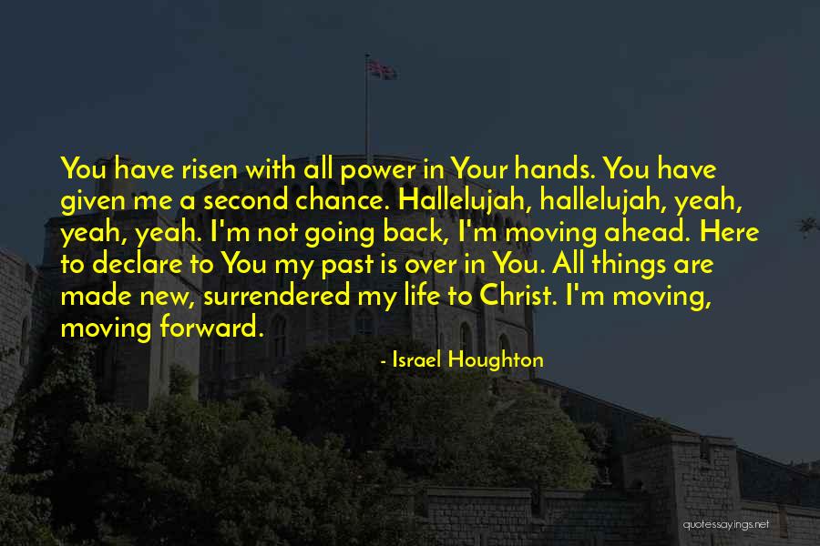 Given A Second Chance Quotes By Israel Houghton Given A Second Chance Quotes By Israel Houghton