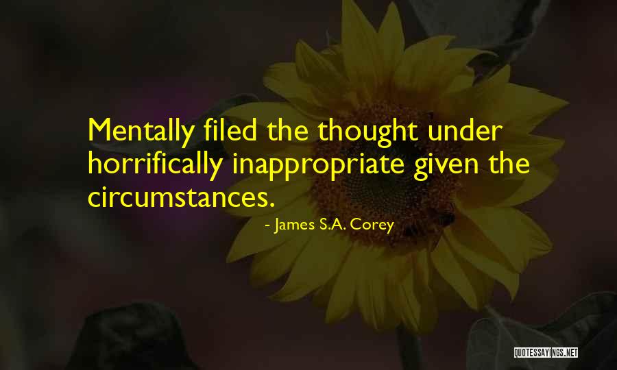 Given Circumstances Quotes By James S.A. Corey Given Circumstances Quotes By James S.A. Corey
