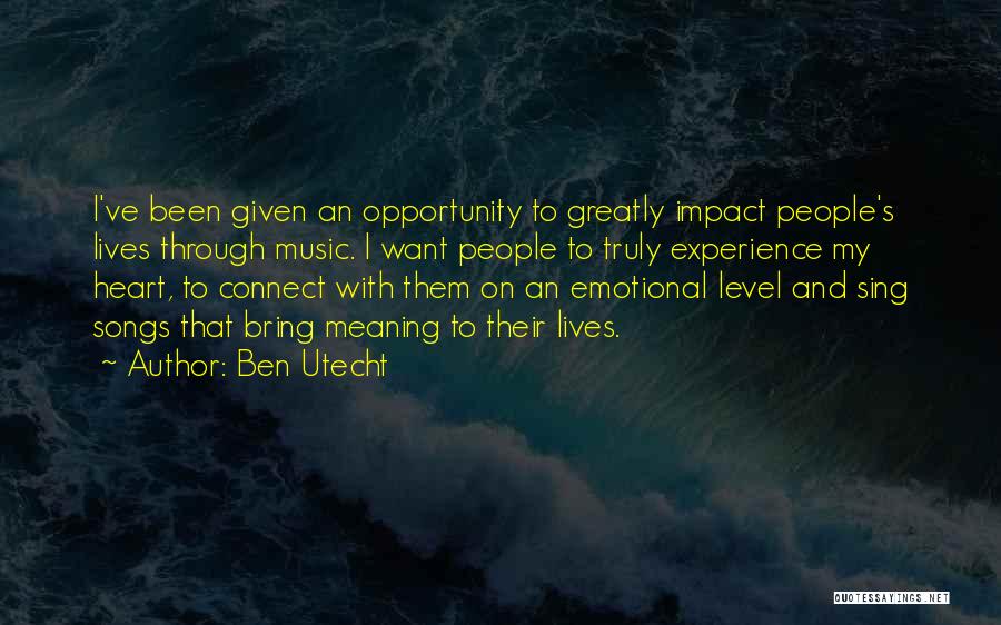 Given Opportunity Quotes By Ben Utecht