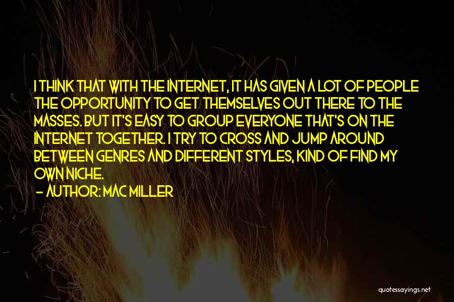 Given Opportunity Quotes By Mac Miller