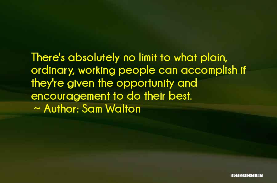 Given Opportunity Quotes By Sam Walton