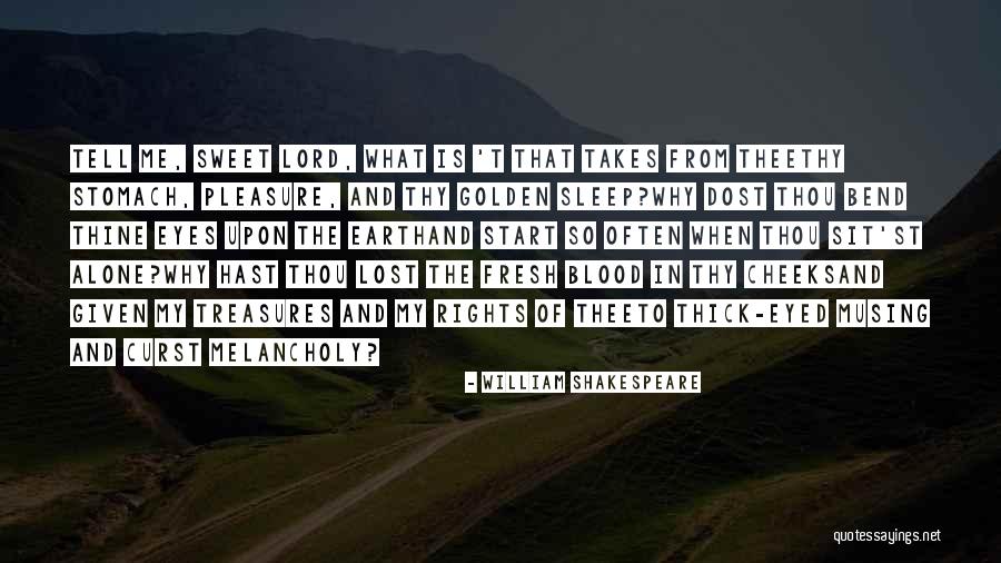 Given To Musing Quotes By William Shakespeare