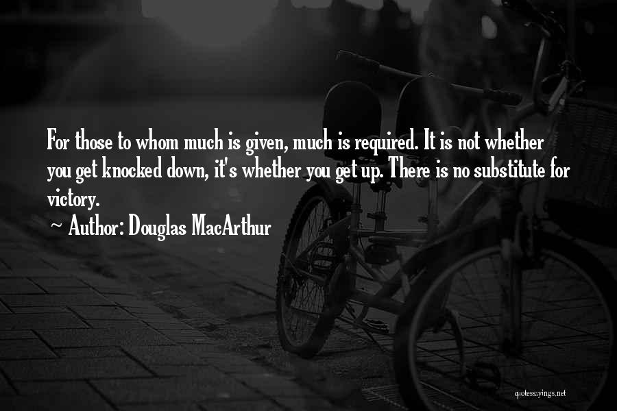 Given Up Quotes By Douglas MacArthur